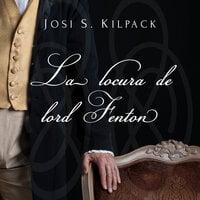 La locura de lord Fenton - Josi S. Kilpack
