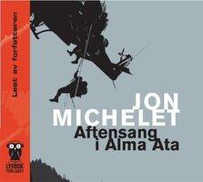 Aftensang i Alma Ata - Jon Michelet