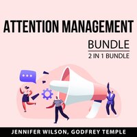 Attention Management Bundle, 2 IN 1 Bundle: Control Your Attention and Attention Factory - Godfrey Temple, Jennifer Wilson