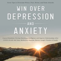 Win Over Depression and Anxiety - Perry S