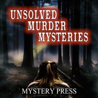 Unsolved Murder Mysteries - Mystery Press