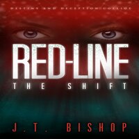 Red-Line: The Shift - J. T. Bishop