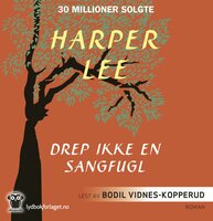Drep ikke en sangfugl - Harper Lee