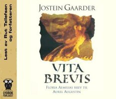 Vita Brevis - Floria Aemilias brev til Aurel Augustin - Jostein Gaarder