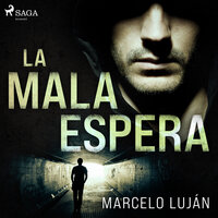 La mala espera - Marcelo Luján