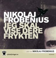 Jeg skal vise dere frykten - Nikolaj Frobenius