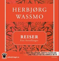 Reiser - Fire fortellinger - Herbjørg Wassmo