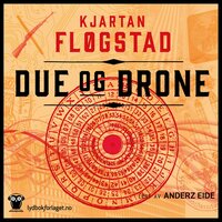 Due og drone - Kjartan Fløgstad