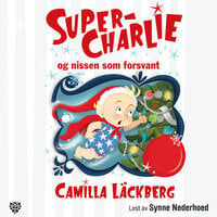 Super-Charlie og nissen som forsvant - Camilla Läckberg