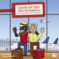Charlie och Tiger åker till Mallorca - Martin Johansson