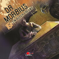 Dr. Morbius: Ein alter Freund - Markus Duschek