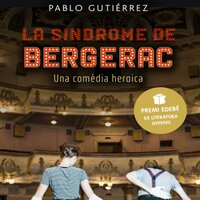 La síndrome de Bergerac. Una comèdia heroica - Pablo Gutiérrez