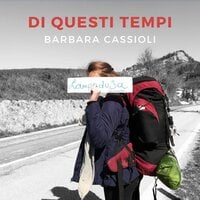 Di questi tempi - Barbara Cassioli
