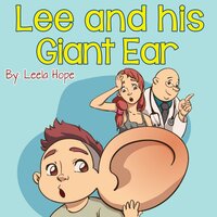 Lee and his Giant Ear - Leela Hope