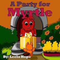 A Party for Myrtle - Leela Hope