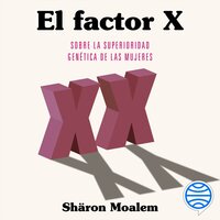 El factor X - Sharon Moalem
