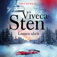 Lumen uhrit - Viveca Sten, Maria Sundberg