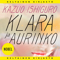 Klara ja aurinko - Kazuo Ishiguro