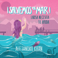 Salvemos el mar - Alejandro Khan