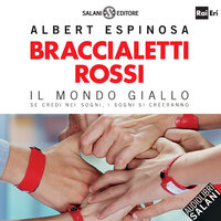 Braccialetti Rossi - Il mondo giallo - Albert Espinosa
