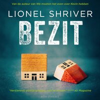Bezit - Lionel Shriver