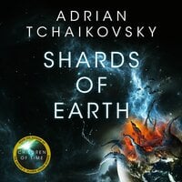 Shards of Earth: First in an extraordinary trilogy, from the winner of the Arthur C. Clarke Award - Adrian Tchaikovsky