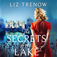The Secrets of the Lake - Liz Trenow