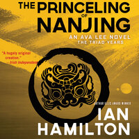 The Princeling of Nanjing: The Triad Years - Ian Hamilton