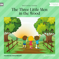 The Three Little Men in the Wood - Brothers Grimm