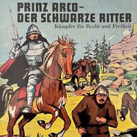 Prinz Arco, Folge 1: Die Wegelagerer / Das Turnier - Göran Stendal
