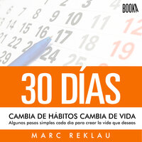 30 Días: Cambia de hábitos, cambia de vida - Marc Reklau
