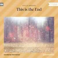This Is the End - Stella Benson
