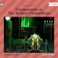 Frankenstein or The Modern Prometheus - Mary Shelley