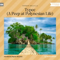 Typee - A Peep at Polynesian Life - Herman Melville