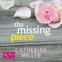 The Missing Piece: A totally heartbreaking and absolutely gripping page-turner - Catherine Miller