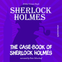 The Case-Book of Sherlock Holmes - Sir Arthur Conan Doyle