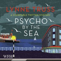 Psycho by the Sea - Lynne Truss