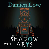 The Shadow Arts - Damien Love