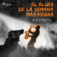 El blues de la semana más negra - Andreu Martín