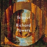 Ikipuut - Richard Powers
