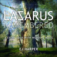 Lazarus Remembered - E J Harper