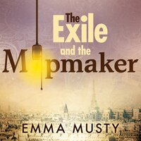 The Exile and the Mapmaker - Emma Musty