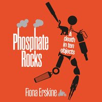 Phosphate Rocks - Fiona Erskine