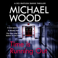 Time Is Running Out - Michael Wood