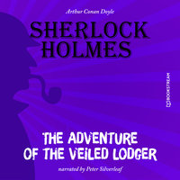 The Adventure of the Veiled Lodger - Sir Arthur Conan Doyle