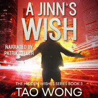 A Jinn's Wish: A Gamelit Urban Fantasy - Tao Wong