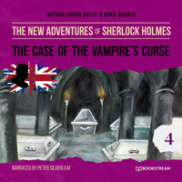 The Case of the Vampire's Curse - The New Adventures of Sherlock Holmes, Episode 4 - Sir Arthur Conan Doyle, Nora Godwin
