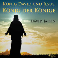 König David und Jesus, König der Könige - David Jaffin