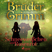 Schneeweißchen und Rosenrot - Brüder Grimm