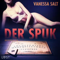 Der Spuk: Erotische Novelle - Vanessa Salt